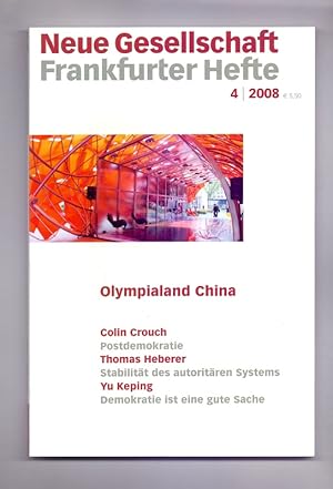 Neue Gesellschaft Frankfurter Hefte. 4, 2008. Olympialand China.