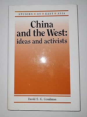 Immagine del venditore per China and the West: Ideas and Activists (Studies on East Asia) venduto da greetingsfromzimba