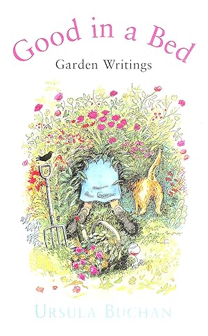 Imagen del vendedor de Good in a Bed: Garden Writings a la venta por M Godding Books Ltd