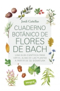 Imagen del vendedor de Cuaderno botnico de las flores de Bach. Gua para el conocimiento y el uso teraputico de las flores a la venta por Espacio Logopdico
