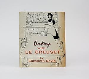 Seller image for COOKING WITH LE CREUSET. Inscribed and with an A.L.S. for sale by LUCIUS BOOKS (ABA, ILAB, PBFA)