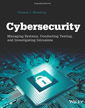 Imagen del vendedor de Cybersecurity: Managing Systems, Conducting Testing, and Investigating Intrusions a la venta por Pieuler Store