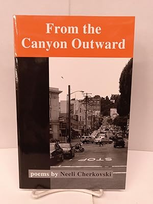 Seller image for From the Canyon Outward for sale by Chamblin Bookmine