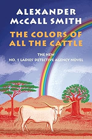 Image du vendeur pour The Colors of All the Cattle: No. 1 Ladies' Detective Agency (19) mis en vente par Pieuler Store
