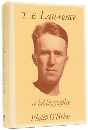Seller image for T.E. Lawrence a Bibliography for sale by Adrian Harrington Ltd, PBFA, ABA, ILAB