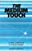 Bild des Verkufers fr The Medium Touch: A New Approach to Mediumship zum Verkauf von Pieuler Store