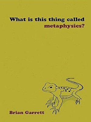 Imagen del vendedor de What is this thing called Metaphysics? a la venta por WeBuyBooks