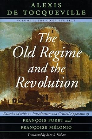 Bild des Verkufers fr The Old Regime and the Revolution, Volume I: The Complete Text zum Verkauf von Pieuler Store
