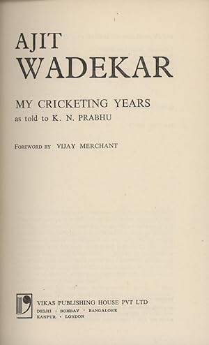Seller image for AJIT WADEKAR - MY CRICKETING YEARS for sale by Sportspages