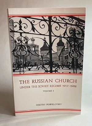 The Russian Church Under the Soviet Regime, 1917-1982 (Volume 1)