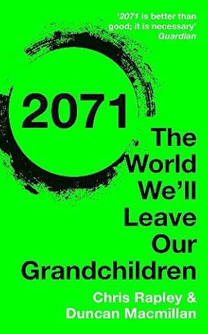 Bild des Verkufers fr 2071: The World We'll Leave Our Grandchildren zum Verkauf von WeBuyBooks