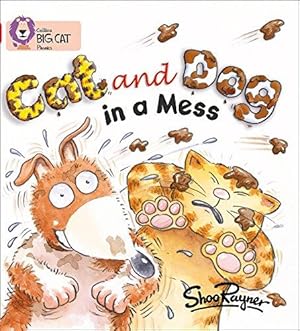 Bild des Verkufers fr Cat and Dog in a Mess: Band 02A/Red A (Collins Big Cat Phonics): Red A/Band 2A zum Verkauf von WeBuyBooks