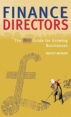 Bild des Verkufers fr Finance Directors: The BDO Stoy Hayward Guide for Growing Businesses zum Verkauf von WeBuyBooks