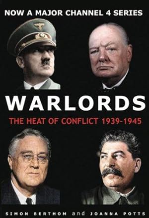 Bild des Verkufers fr Warlords: The Heart of Conflict 1939-1945 zum Verkauf von WeBuyBooks