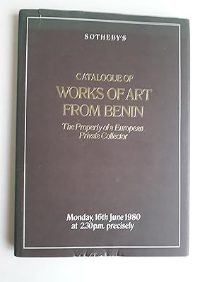 Catalogue of a Collection of Works of Art from Benin: The Property of a European Private Collector.