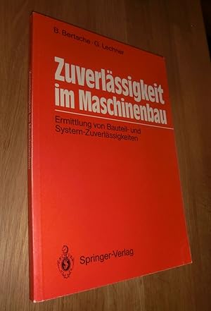 Bild des Verkufers fr Zuverlssigkeit im Maschinenbau : Ermittlung von Bauteil- und System-Zuverlssigkeiten zum Verkauf von Dipl.-Inform. Gerd Suelmann