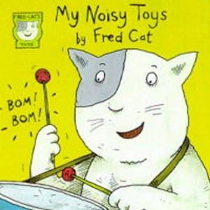 Bild des Verkufers fr My Noisy Toys (Fred Cat S.) zum Verkauf von WeBuyBooks