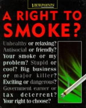 Bild des Verkufers fr A Right to Smoke? (Viewpoints) zum Verkauf von WeBuyBooks