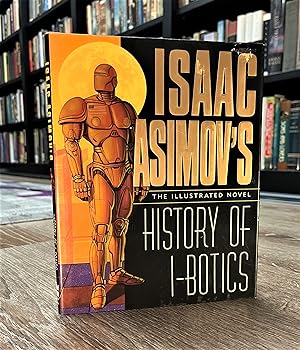 History of I-Botics (first printing, illustrated novel)