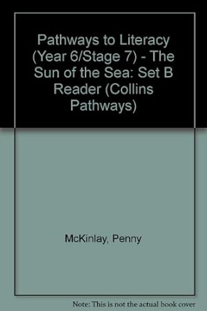 Seller image for Pathways to Literacy (Year 6/Stage 7) The Sun of the Sea: Set B Reader (Collins Pathways S.) for sale by WeBuyBooks