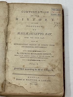 CONTINUATION OF THE HISTORY OF THE PROVINCE OF MASSACHUSETTS BAY FROM THE YEAR 1748 WITH AN INTRO...