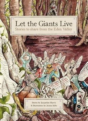 Imagen del vendedor de Let the Giants Live: Stories to Share from the Eden Valley a la venta por WeBuyBooks