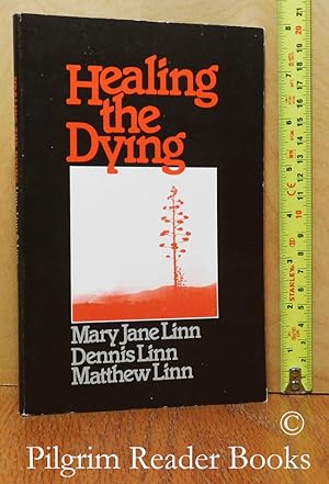 Healing the Dying: Releasing People to Die.