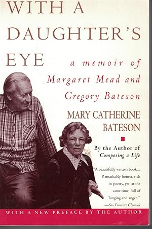 Immagine del venditore per With a Daughter's Eye Memoir of Margaret Mead and Gregory Bateson venduto da Ye Old Bookworm