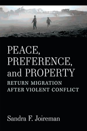 Seller image for Peace, Preference, and Property : Return Migration After Violent Conflict for sale by GreatBookPrices