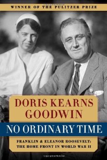 No Ordinary Time: Franklin and Eleanor Roosevelt: The Home Front in World War II