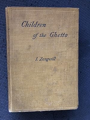 Children of the Ghetto; A Study of A Peculiar People