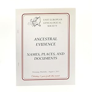 Ancestral Evidence: Names, Places, and Documents ; [Seminar held by the Eastern European Genealog...