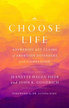 Seller image for Choose Life: Answering Key Claims of Abortion Defenders with Compassion for sale by ChristianBookbag / Beans Books, Inc.