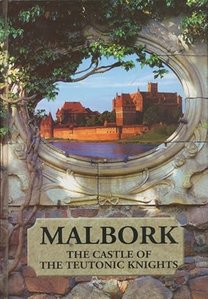Malbork : the castle of Teutonic knights