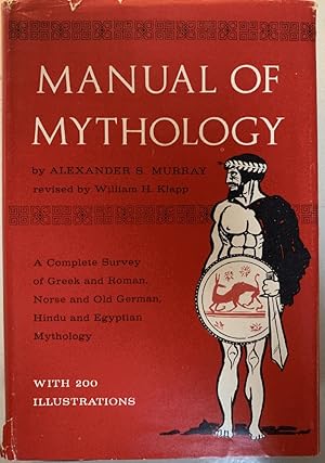 Bild des Verkufers fr Manual Of Mythology; Greek And Roman, Norse And Old German, Hindoo And Egyptian Mythology zum Verkauf von Chaparral Books