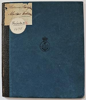Image du vendeur pour I.N.J. Historia Navigationis Martini Forbisseri Angli Praetoris Sive Capitanei, A.C. 1577. Ex Gallico in Latinum Sermonem, Joh. Thoma Freigio Translata, & Noribergae, Ante A. 94. Cum Praefatione Utili, Observationibus Aliquot & Appendice Edita, Denuo Prodit. mis en vente par Aquila Books(Cameron Treleaven) ABAC