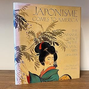 Bild des Verkufers fr Japonisme Comes to America: The Japanese Impact on the Graphic Arts 1876-1925 zum Verkauf von The BOOKtique