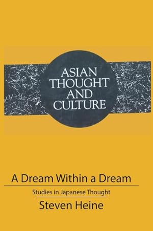 Bild des Verkufers fr A Dream Within a Dream : Studies in Japanese Thought zum Verkauf von AHA-BUCH GmbH