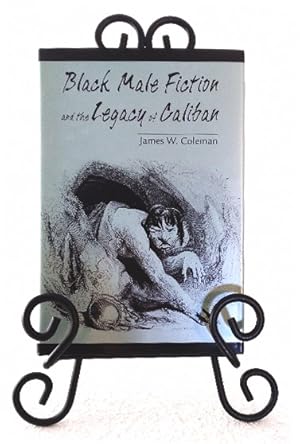 Black Male Fiction and the Legacy of Caliban