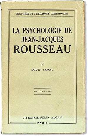 La Psychologie de Jean-Jacques Rousseau. Nouvelle edition