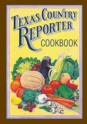Seller image for Texas Country Reporter Cookbook: Recipes from the Viewers of ?Texas Country Reporter? for sale by Pieuler Store