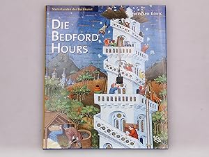 DIE BEDFORD HOURS. Das reichste Stundenbuch des Mittelalters