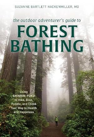 Imagen del vendedor de The Outdoor Adventurer's Guide to Forest Bathing (Paperback) a la venta por AussieBookSeller