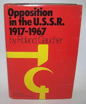 Image du vendeur pour Opposition in the U.S.S.R. 1917-1967 mis en vente par Easy Chair Books