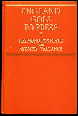 Image du vendeur pour ENGLAND GOES TO PRESS. The English People's Opinion on Foreign Affairs as Reflected in Their Newspapers Since Waterloo (1815-1917) mis en vente par Alkahest Books