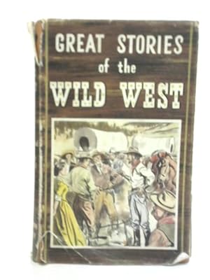 Immagine del venditore per Great Stories of The Wild West venduto da World of Rare Books