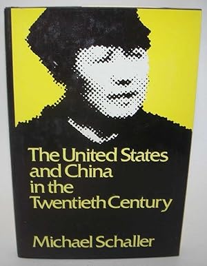 Seller image for The United States and China in the Twentieth Century for sale by Easy Chair Books