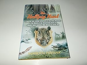 Seller image for The Hellpig Hunt: A Hunting Adventure in the Wild Wetlands at the Mouth of the Mississippi River by Middle Aged Lunatics Who Refuse to Grow up for sale by Paradise Found Books