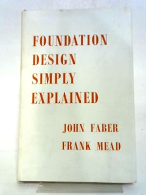Bild des Verkufers fr Foundation Design Simply Explained zum Verkauf von World of Rare Books