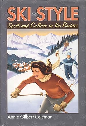 Seller image for Ski Style: Sport and Culture in the Rockies for sale by Bookmarc's